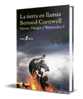 Portada de Libro La Tierra En Llamas [ Bernard Cornwell ] Original