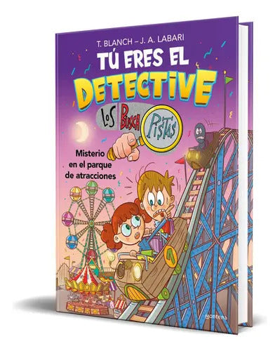 Portada de Tú Eres El Detective Con Los Buscapistas Vol.4, De José Ángel Labari. Editorial Montena, Tapa Blanda En Español,…