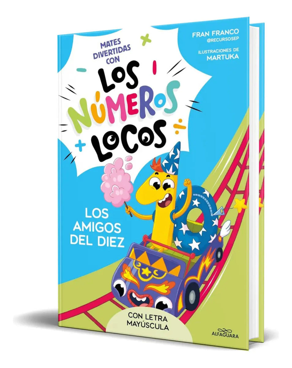 Portada de Libro Números Locos Vol.1 [ Los Amigos Del 10 ] Original, De Fran Franco. Editorial Alfaguara, Tapa Blanda En Esp…