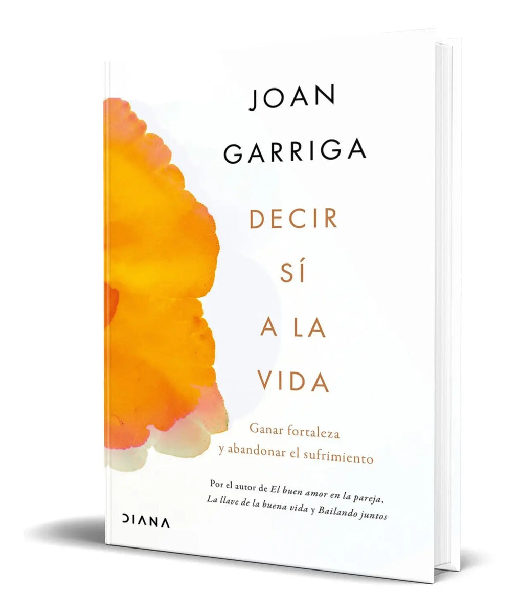 Portada de Libro Decir Sí A La Vida [ Original ] Joan Garriga