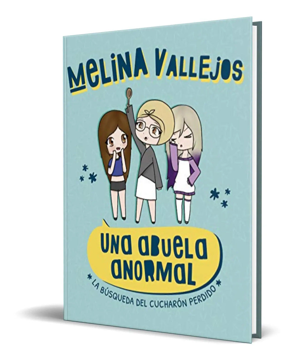 Portada de Una Abuela Anormal [ La Búsqueda Del Cucharon Perdido ]