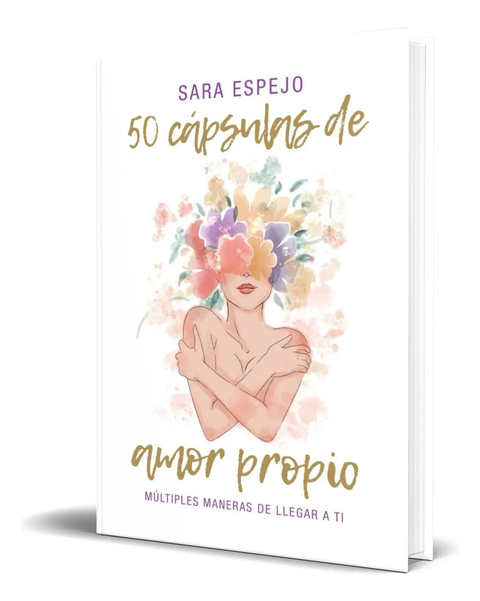 Portada de Libro 50 Cápsulas De Amor Propio [ Sara Espejo ] Original