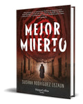 Portada de Libro Mejor Muerto [ Susana Rodríguez L. ] Original