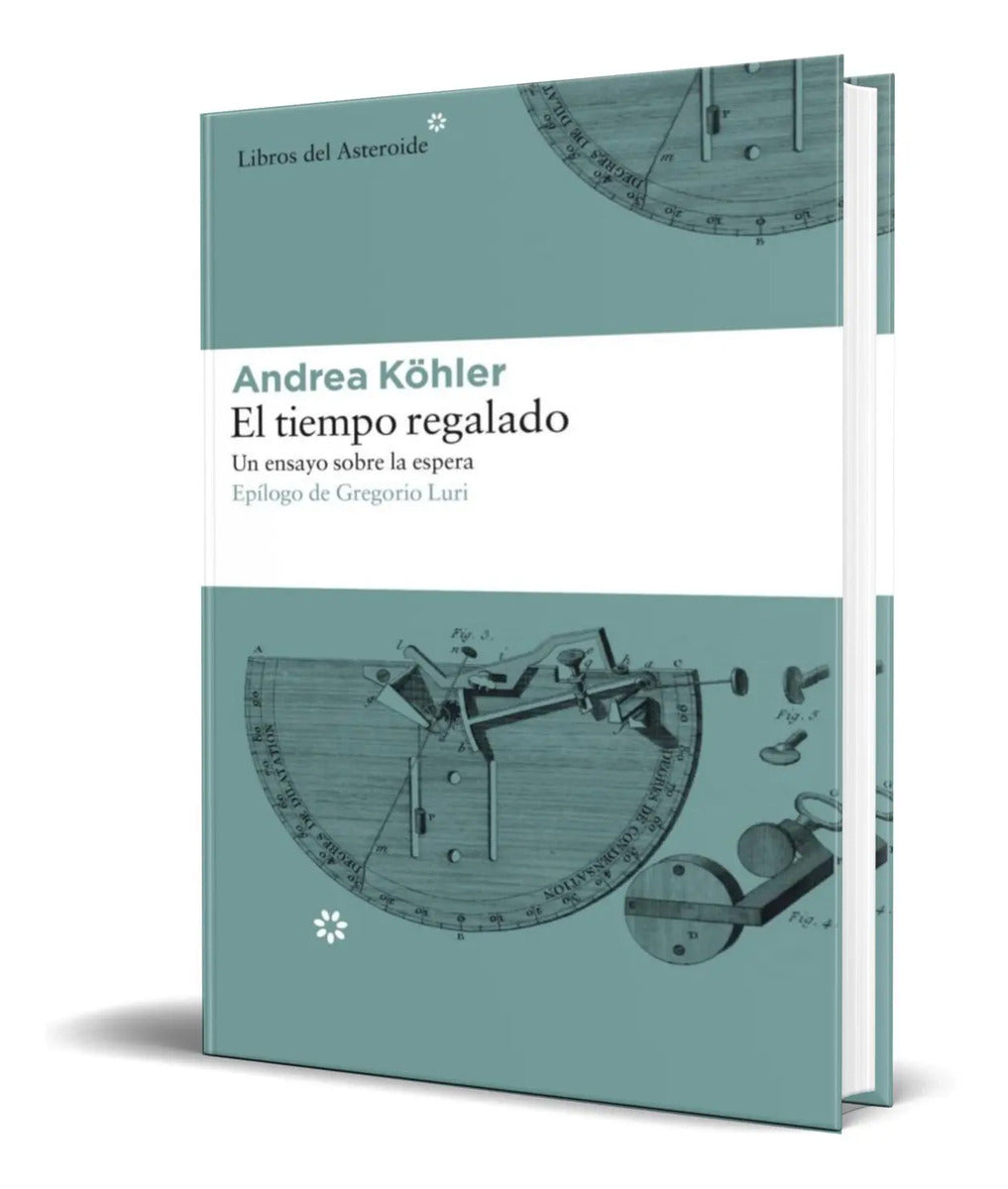 Portada de Libro El Tiempo Regalado [ Andrea Kohler ] Original