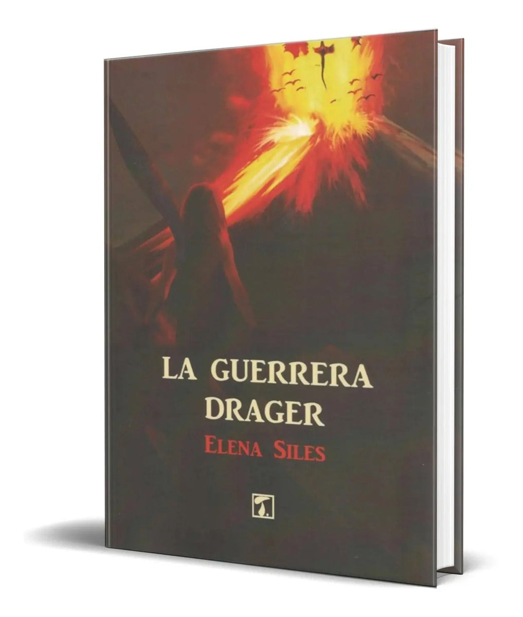 Portada de Libro La Guerrera Drager [ Elena Saavedra Siles ] Original