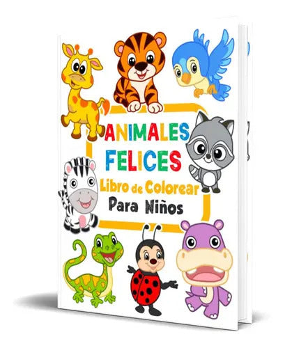 Portada de Animales Felices, De Libro De Colorear Kim. Editorial Independently Published, Tapa Blanda En Español, 2022