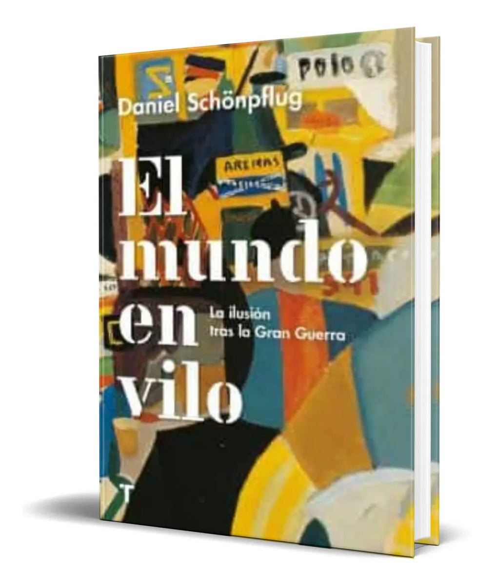 Portada de Libro El Mundo En Vilo [ La Ilusion Tras La Gran Guerra ]