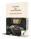 Portada de Libro Las Penas Del Joven Werther Johann W. Goethe Original, De Johann Wolfgang Goethe., Vol. 1. Editorial Editor…