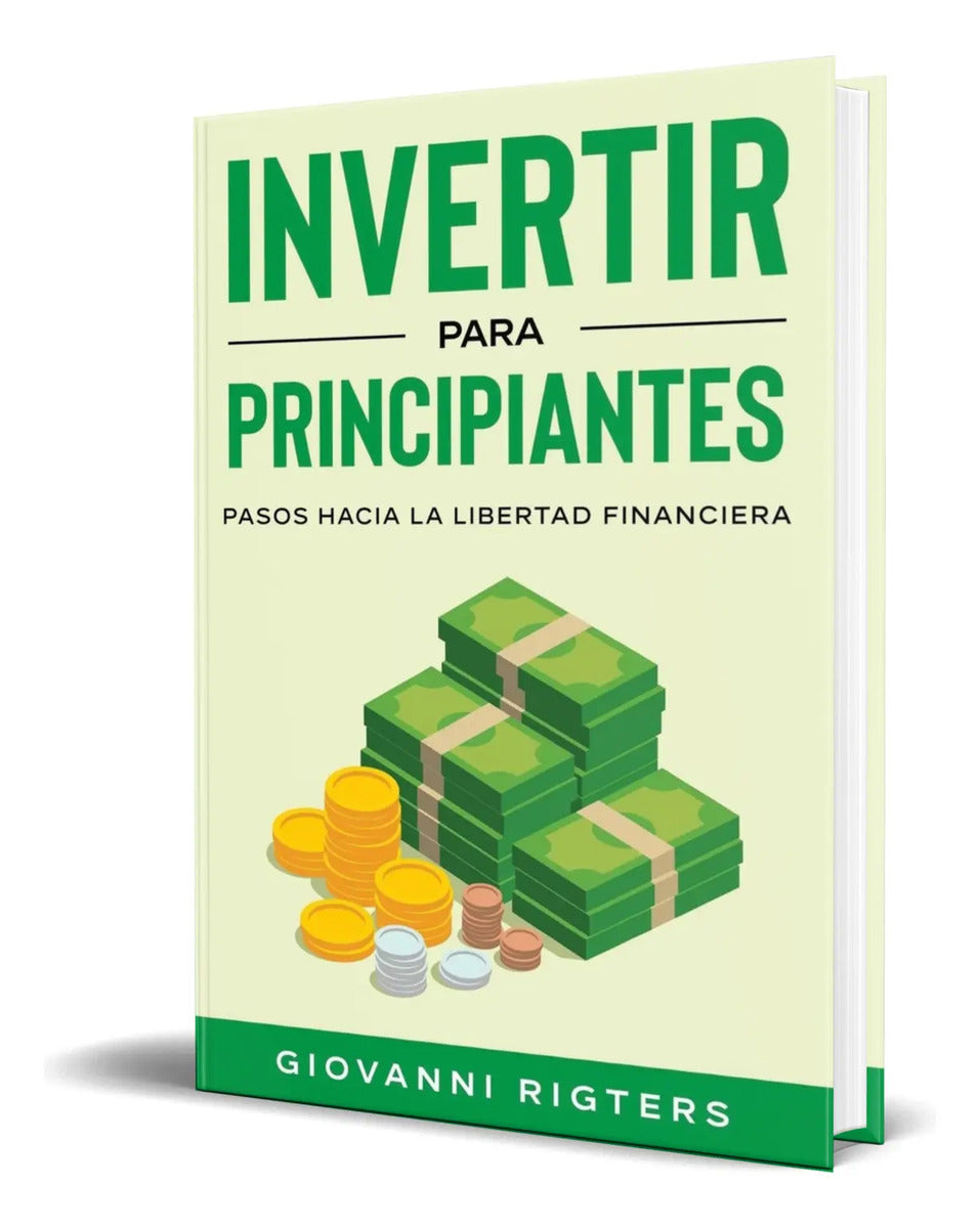 Portada de Libro Invertir Para Principiantes [ Giovanni R. ] Original
