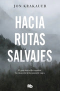 Portada de Hacia Rutas Salvajes Jon Krakauer