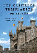 Portada de Los Castillos Templarios De España, De Ávila Granados, Jesús. Editorial Editorial Nazarí S.l., Tapa Blanda En Esp…
