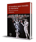 Portada de Libro El Hombre Que Mordio La Manzana [ Original ]