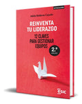 Portada de Libro Reinventa Tu Liderazgo [ Adela Balderas ] Original, De Adela Balderas. Editorial Esic Editorial, Tapa Bland…