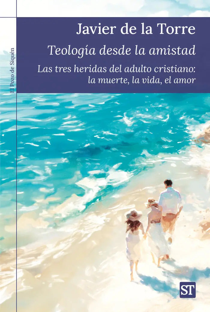 Portada de Teologia Desde La Amistad: Las Tres Heridas Del Adulto Cristiano: La Muerte, La Vida, El Amor, De De La Torre, Ja…