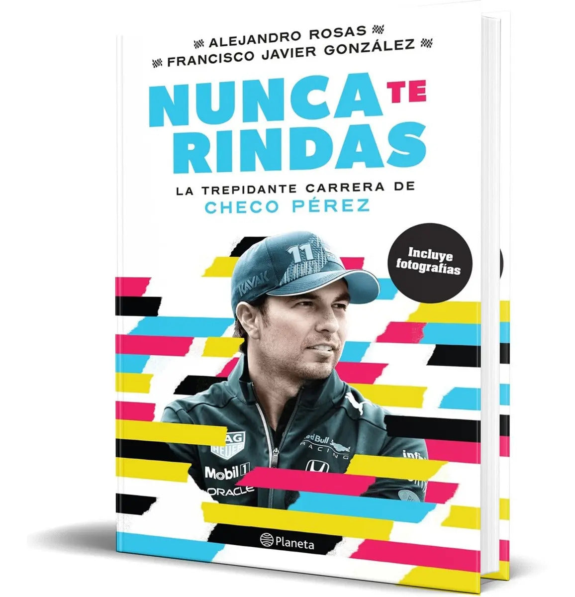 Portada de Libro Nunca Te Rindas [ La Carrera De Checo Pérez ] Original