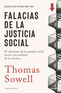 Portada de Falacias De La Justicia Social: El Idealismo De La Agenda Social Frente A La Realidad De Los Hechos, De Thomas So…