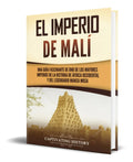 Portada de Libro El Imperio De Malí [ Una Guía Fascinante ] Original