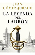 Portada de La Leyenda Del Ladron, De Gómez-jurado, Juan. Editorial B (ediciones B), Tapa Dura En Español