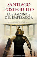 Portada de Libro Los Asesinos Del Emperador De Santiago Posteguillo Primera Edición Editorial Booket