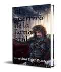 Portada de Libro El Guerrero De La Llama Azul [cristina Diaz ] Original