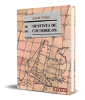 Portada de Libro Dentista De Cocodrilos [jordi Vidal ] Original