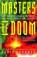 Portada de Masters Of Doom : How Two Guys Created An Empire And Transformed Pop Culture, De David Kushner. Editorial Random…