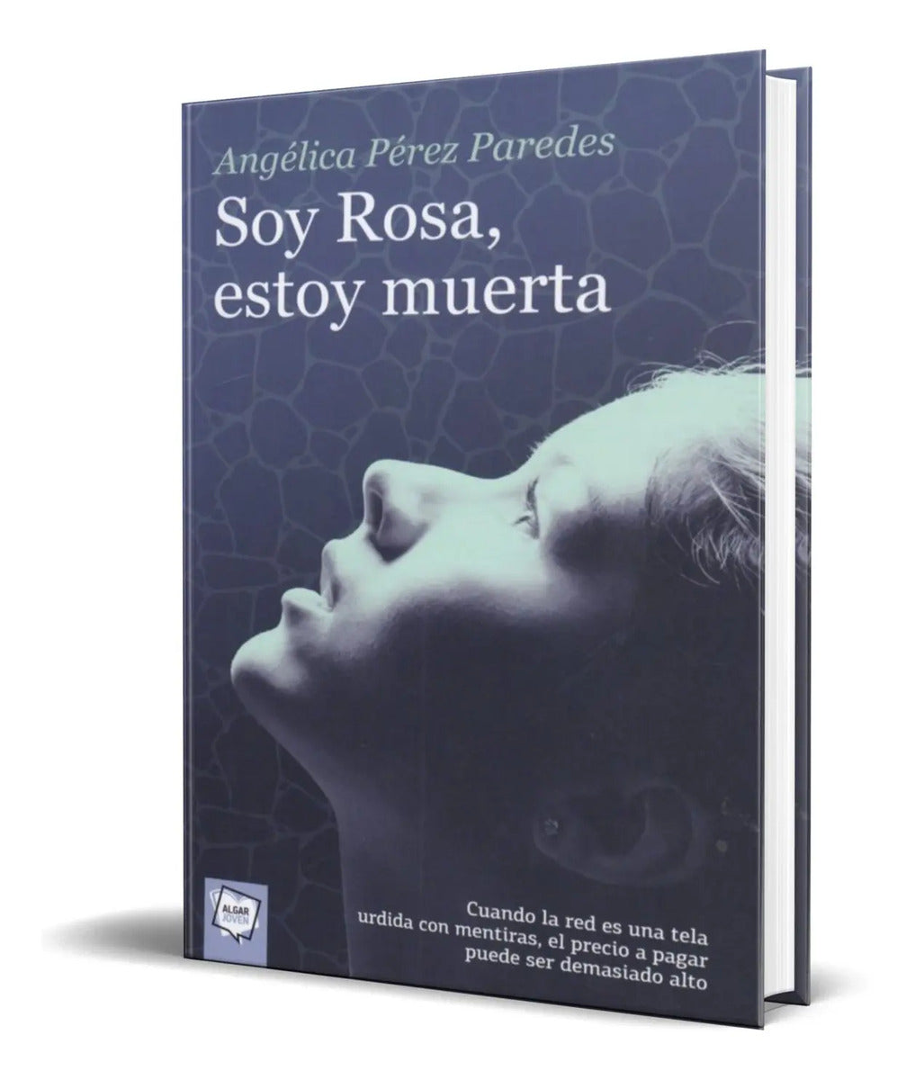 Portada de Libro Soy Rosa, Estoy Muerta [ Angelica Perez P. ] Original