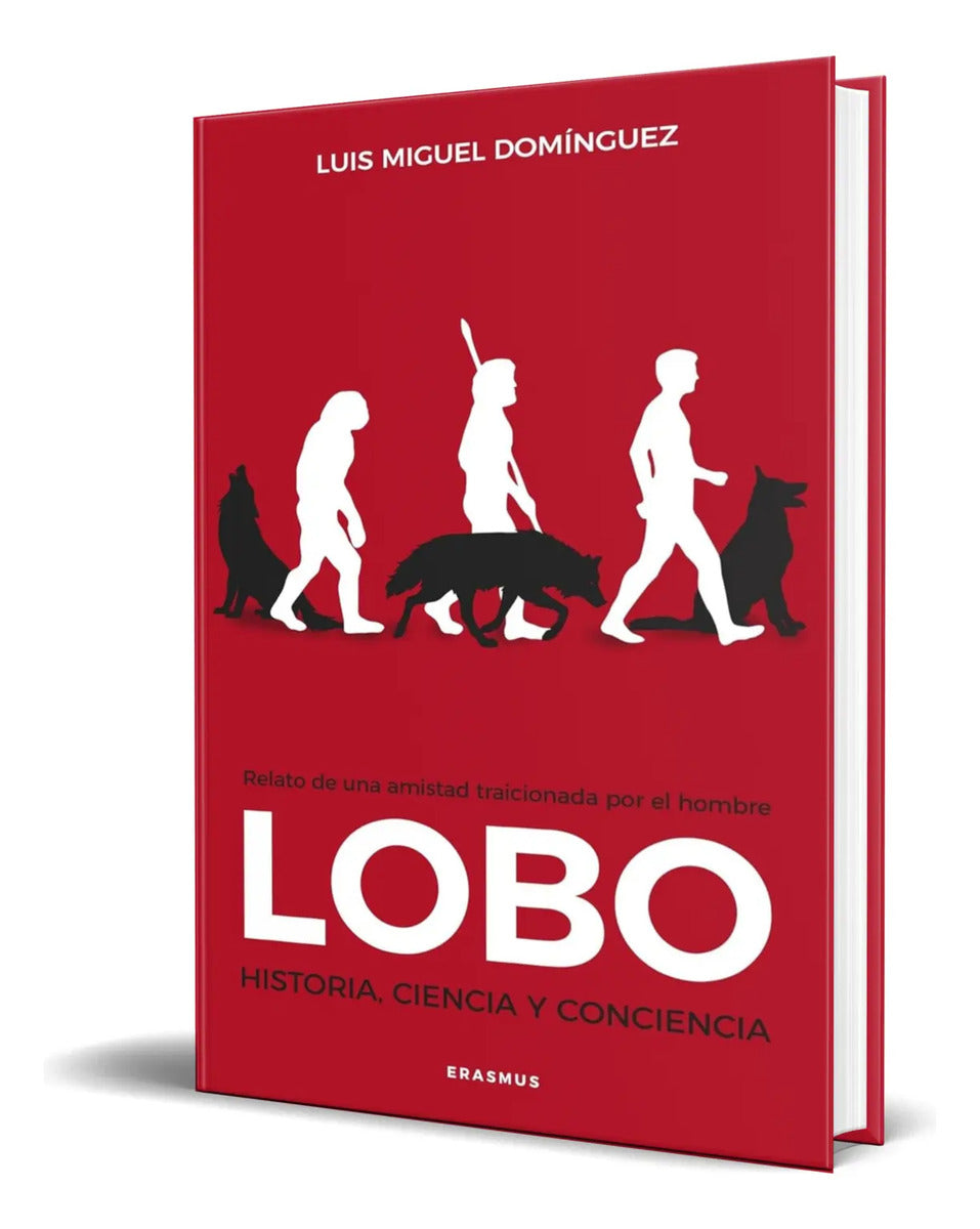 Portada de Libro Lobo; Historia, Ciencia Y Conciencia [ Original ]