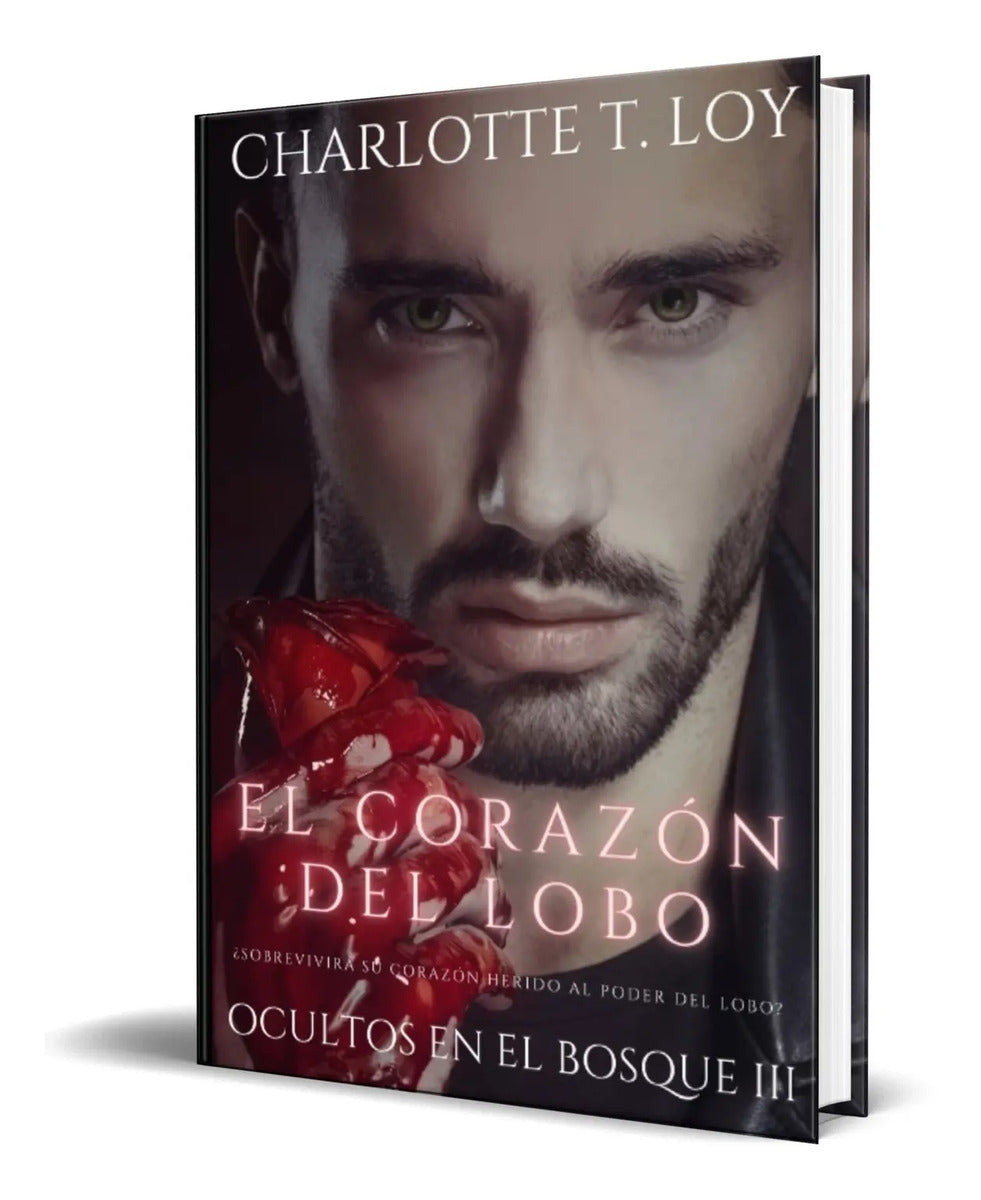 Portada de Libro El Corazón Del Lobo [ Ocultos En El Bosque ] Original