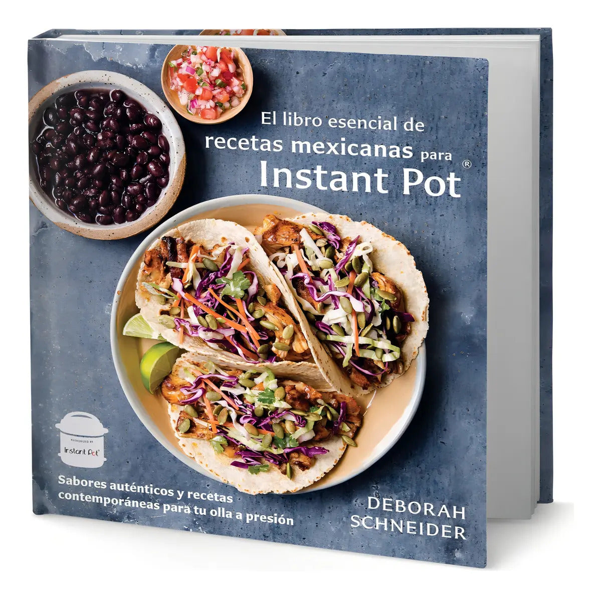 Portada de El Libro Esencial De Recetas Mexicanas Para Instant Pot