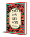 Portada de Libro 1963 El Año Que Tu Naciste [ Original ]