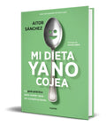 Portada de Libro Mi Dieta Ya No Cojea [ Aitor Sanchez Garcia ] Original