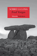 Portada de Sobre La Losa, De Vargas, Fred., Vol. 1. Editorial Siruela, Tapa Blanda En Español