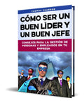 Portada de Libro Cómo Ser Un Buen Líder Y Un Buen Jefe: Consejos Para