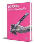 Portada de Libro Querido Capullo [ Virginie Despentes ] Original
