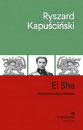 Portada de El Sha, De Kapuscinski, Ryszard. Editorial Oceano / Anagrama, Tapa Blanda, Edición 01 En Español, 2024