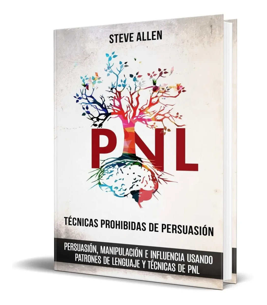 Portada de Libro Técnicas Prohibidas De Persuasión Y Manipulación Pnl