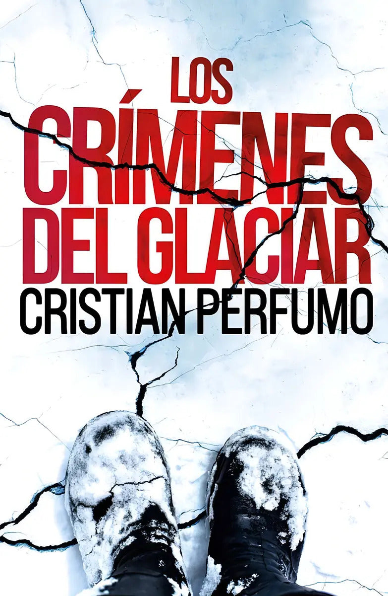 Portada de Los Crímenes Del Glaciar, De Cristian Perfumo