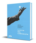 Portada de Libro La Hija Del Comunista [ Aroa Moreno Duran ] Original