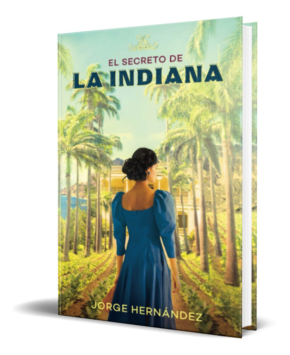 Portada de Libro El Secreto De La Indiana [ Jorge Hernandez ] Original