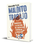Portada de Libro Maldito Trabajo [ Eduardo Vara ] Original