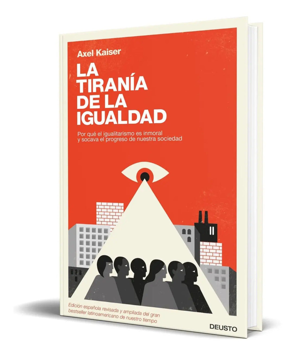 Portada de Libro La Tiranía De La Igualdad - Axel Kaiser [ Original ]