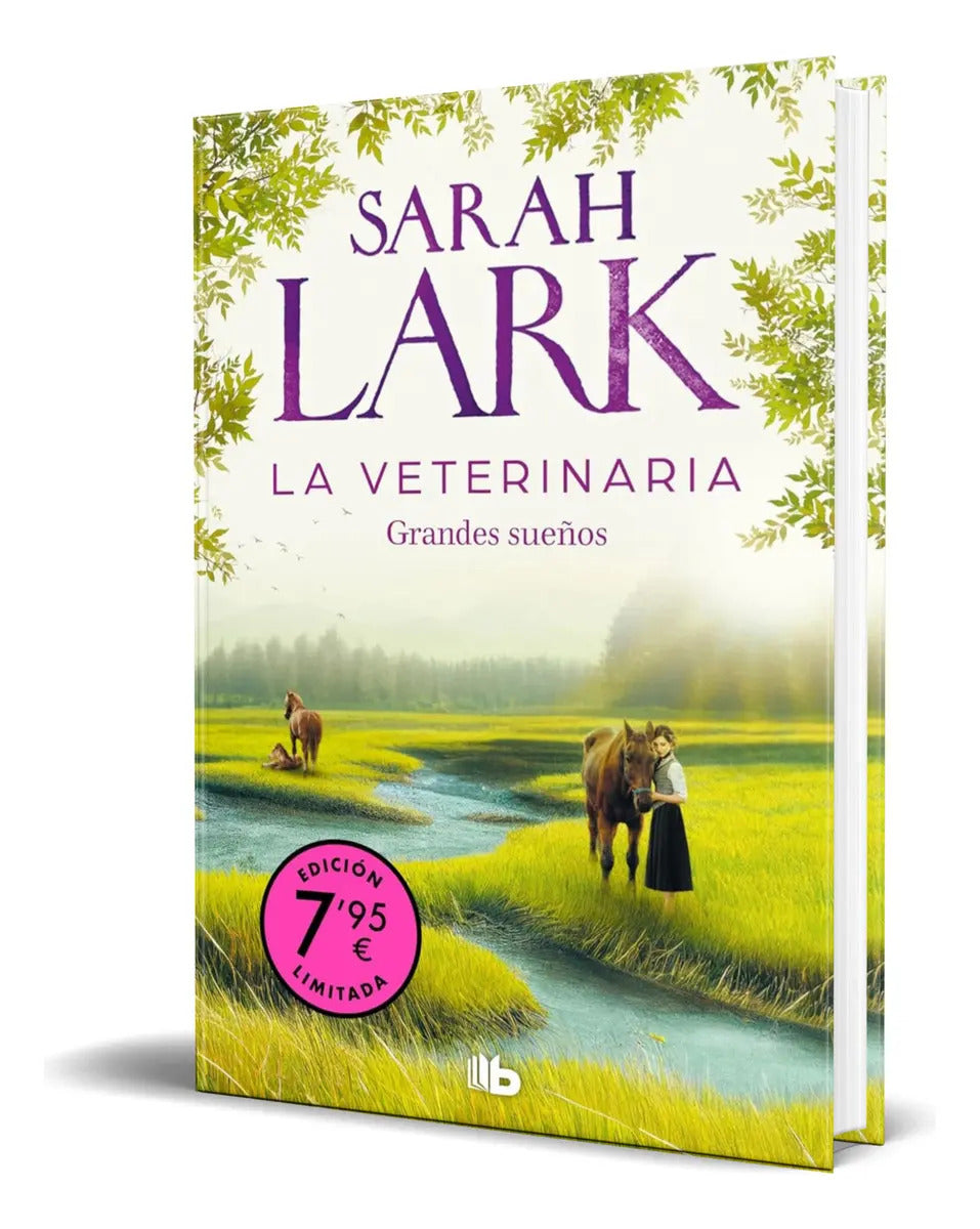 Portada de Libro La Veterinaria [ Sarah Lark ] Original: Grandes Sueños, De Sarah Lark., Vol. 1. Editorial B De Bolsillo, Ta…
