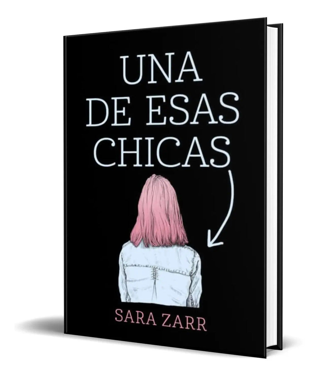 Portada de Libro Una De Esas Chicas [ Sara Zarr ] Original