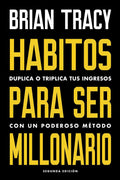 Portada de Habitos Para Ser Millonario, De Brian Tracy. Editorial Reverté Management, Tapa Pasta Blanda, Edición 1 En Españo…