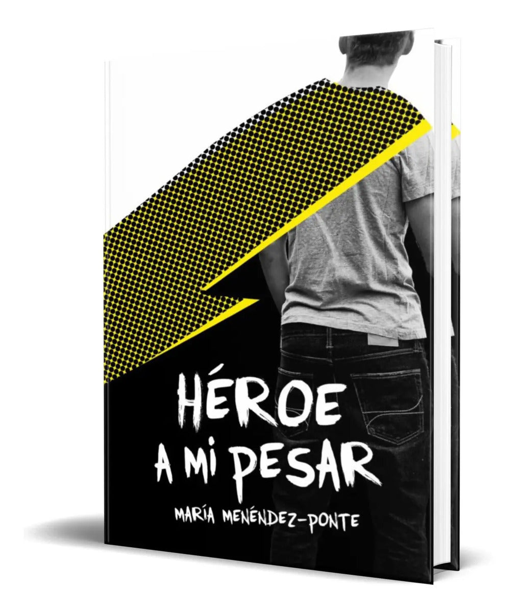 Portada de Libro Heroe A Mi Pesar [ Maria Menendez Ponte ] Original