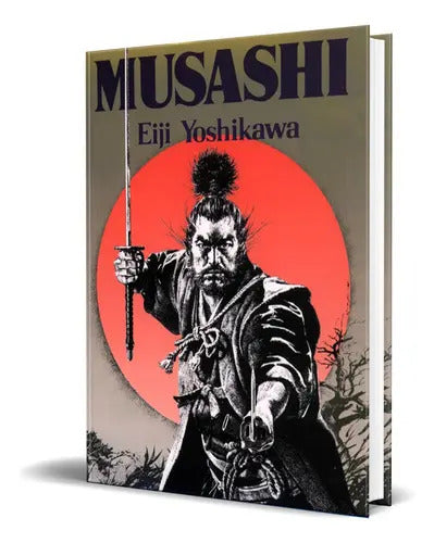 Portada de Musashi, De Eiji Yoshikawa. Editorial Kodansha Usa Inc, Tapa Blanda En Inglés, 2012