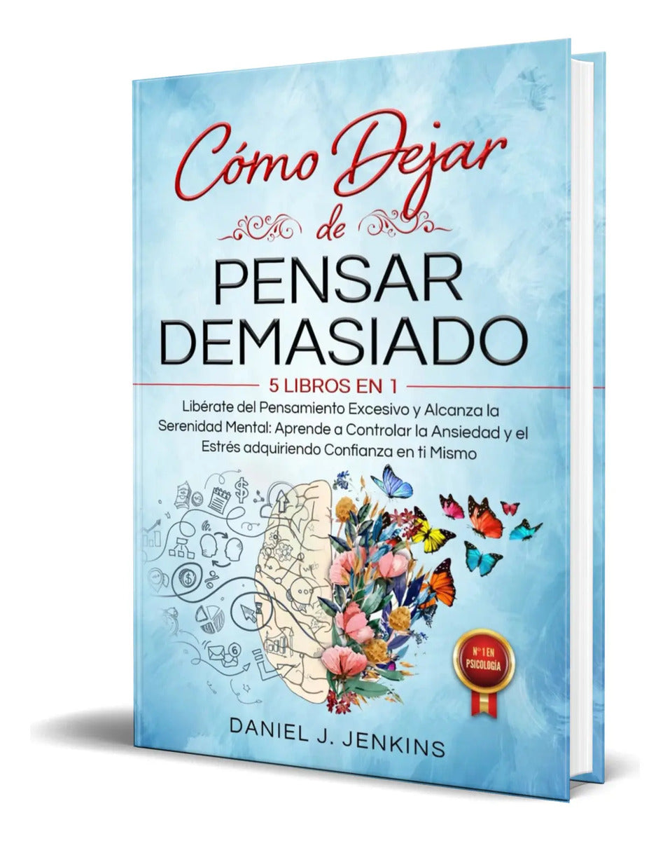 Portada de Libro Cómo Dejar De Pensar Demasiado [ Original ]