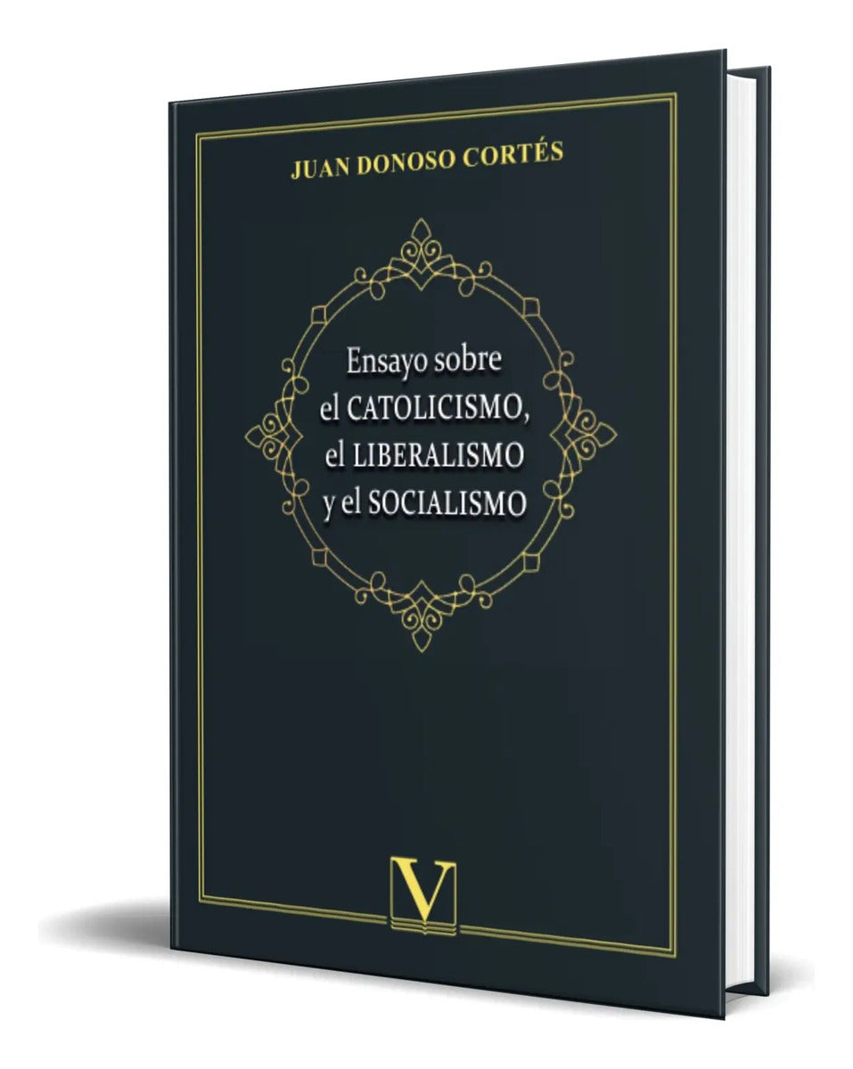 Portada de Libro Ensayo Sobre El Catolicismo, El Liberalismo