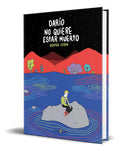 Portada de Libro Darío No Quiere Estar Muerto [ Original ], De Beatriz Cepeda Benito., Vol. 1. Editorial Plaza & Janes, Tapa…